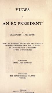 Cover of: Views of an ex-president by Harrison, Benjamin