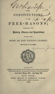 The constitutions of the free-masons by Anderson, James