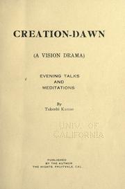 Cover of: Creation-dawn (a vision drama) evening talks and meditations.