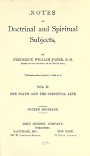 Cover of: Notes on doctrinal and spiritual subjects. by Frederick William Faber, Frederick William Faber