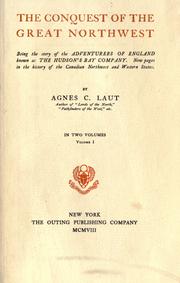 Cover of: The conquest of the great Northwest by Agnes C. Laut