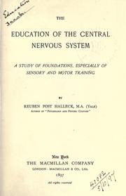 Cover of: education of the central nervous system: a study of foundations, especially of sensory and motor training.
