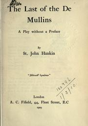 Cover of: The last of the De Mullins, a play without a preface.