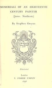 Memorials of an eighteenth century painter (James Northcote) by Stephen Lucius Gwynn