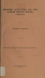 Cover of: Spanish activities on the lower Trinity River, 1746-1771 by Herbert Eugene Bolton