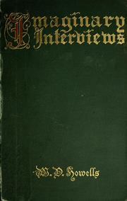 Cover of: Imaginary interviews by William Dean Howells