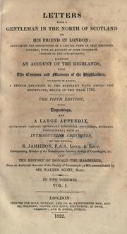 Letters from a gentleman in the North of Scotland to his friend in London .. by Burt, Edward