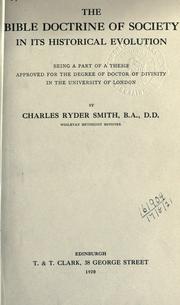 The Bible doctrine of society in its historical evolution by Smith, Charles Ryder