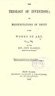 Cover of: Theology of inventions by John Blakely