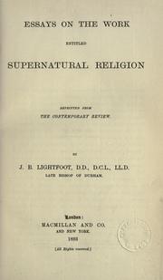 Cover of: Essays on the work entitled Supernatural religion: reprinted from the Contemporary review