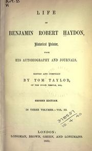 Cover of: Life of Benjamin Robert Haydon, historical painter by Benjamin Robert Haydon, Benjamin Robert Haydon