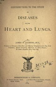 Cover of: Contributions to the study of diseases of the heart and lungs. by James Rosebrugh Leaming, James Rosebrugh Leaming