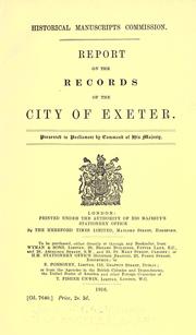Cover of: Report on the records of the city of Exeter ... by Great Britain. Royal Commission on Historical Manuscripts.