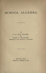 Cover of: School algebra. by Van Velzer, C. A.