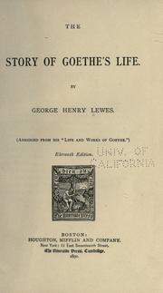Cover of: The story of Goethe's life. by George Henry Lewes
