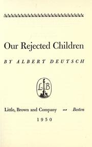 Cover of: Our rejected children. by Albert Deutsch