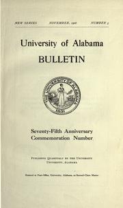 Cover of: Commemoration number containing the programs and addresses of the celebration of the seventy-fifth anniversary of the opening of the University, May 27, 28, 29, 30, 1906. by University of Alabama