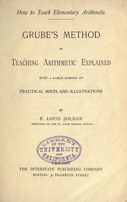 Cover of: How to teach elementary arithmetic: Grube's method of teaching arithmetic explained with a large number of practical hints and illustrations