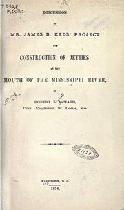 Cover of: Discussion of Mr. James B. Eads' project for construction of jetties at the mouth of the Mississippi River