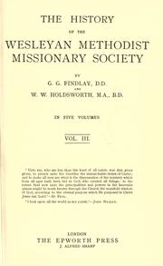 Cover of: The history of the Wesleyan Methodist Missionary Society by George G. Findlay