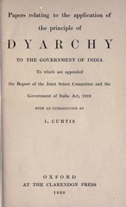 Papers relating to the application of the principle of dyarchy to the government of India by Curtis, Lionel