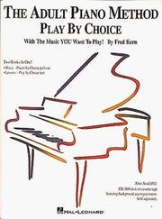 The Adult Piano Method - Play by Choice (Adult Piano Method) by Fred Kern
