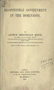 Cover of: Responsible government in the dominions. by Arthur Berriedale Keith, Arthur Berriedale Keith