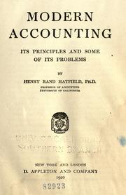 Cover of: Modern accounting, its principles and some of its problems by Henry Rand Hatfield, Henry Rand Hatfield