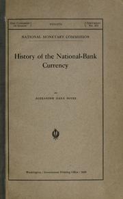 Cover of: History of the national-bank currency by Alexander Dana Noyes