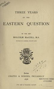 Three years of the Eastern question by Malcolm MacColl