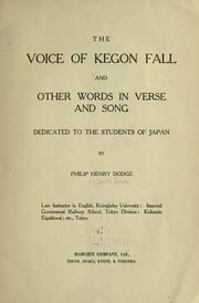 Cover of: The voice of Kegon Fall and other words in verse and song. by Philip Henry Dodge