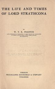 Cover of: The life and times of Lord Strathcona, by W. T. R. Preston.