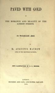 Cover of: Paved with gold, or, The romance and reality of the London Streets by Augustus Mayhew