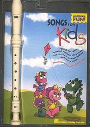 Songs for Kids (Recorder Fun!) by Hal Leonard Corp.