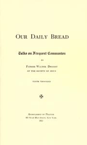 Our Daily Bread by Walter Dwight