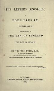 Cover of: The letters apostolic of Pope Pius IX considered by Travers Twiss
