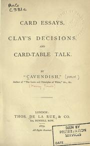 Cover of: Card essays, Clay's decisions, and card-table talk. by Cavendish, "Cavendish" pseud.