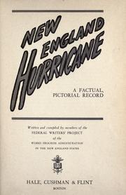 Cover of: New England hurricane by written and complied by members of the Federal writers' project of the Works progress administration in the New England states.