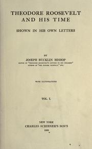Cover of: Theodore Roosevelt and his time shown in his own letters. by Joseph Bucklin Bishop