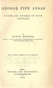 Cover of: George Fife Angas: father and founder of South Australia