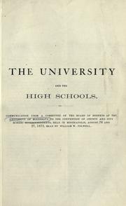 Cover of: The university and the high schools.: Communication from a committee of the Board of regents of the University of Minnesota to the convention of county and city school superintendents, held in Minneapolis, August 26 and 27, 1872