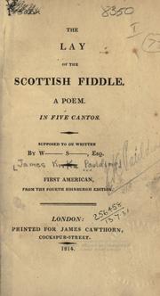 Cover of: The lay of the Scottish fiddle by Paulding, James Kirke, Paulding, James Kirke