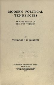 Cover of: Modern political tendencies and the effect of the war thereon by Theodore E. Burton