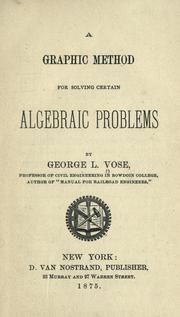 Cover of: A graphic method for solving certain algebraic problems