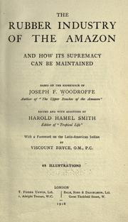 The rubber industry of the Amazon and how its supremacy can be maintained by Joseph Froude Woodroffe