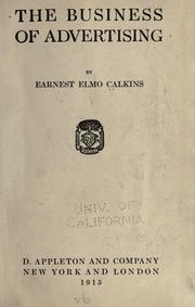 Cover of: The business of advertising by Earnest Elmo Calkins, Earnest Elmo Calkins