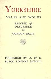 Cover of: Yorkshire vales and wolds painted & described by Gordon Home.