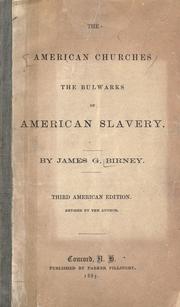 Cover of: The American churches the bulwarks of American slavery. by Birney, James Gillespie