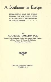 Cover of: A southerner in Europe: being chiefly some old world lessons for new world needs as set forth in fourteen letters of foreign travel