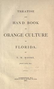 Cover of: Treatise and hand book on orange culture in Florida. by T. W. Moore